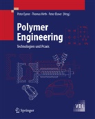 Peter Elsner, Peter Eyerer, Thoma Hirth, Thomas Hirth - Polymer Engineering