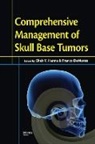 Ehab Y. Hanna, Ehab Y. Hanna, Ehab Y. (University of Texas Hanna, Ehab Y. Demonte Hanna, HANNA EHAB Y DEMONTE FRANCO, Franco DeMonte... - Comprehensive Management of Skull Base Tumors