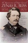 Zenas Randall Bliss, Thomas T. (EDT)/ Thompson Smith, Ben E. Pingenot, Thomas Smith, Thomas T. Smith, Thomas Ty Smith... - The Reminiscences of Major General Zenas R. Bliss, 1854-1876
