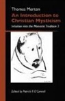 Thomas Merton, Thomas/ O'Connell Merton, Patrick F O'Connell, Patrick F. O'Connell - An Introduction to Christian Mysticism