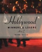 Mark Thise, Mark M. Thise - Hollywood Winners & Losers A to Z