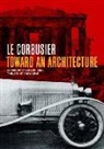 L. Corbusier, Le Corbusier, A. Le Corbusier, A01 Le Corbusier, Jean-Louis (INT)/ Goodman Le Courbusier/ Cohen - Toward an Architecture