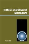 Yagil Levy, Levy Yagil - Israel''s Materialist Militarism