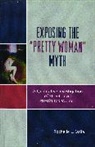 Rochelle L Dalla, Rochelle L. Dalla, Dalla Rochelle L. - Exposing the ''Pretty Woman'' Myth