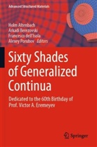 Holm Altenbach, Arkadi Berezovski, Francesco dell'Isola, Francesco dell'Isola et al, Alexey Porubov - Sixty Shades of Generalized Continua