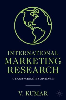 V Kumar, V. Kumar - International Marketing Research A Transformative Approach