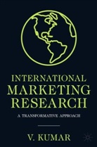 V Kumar, V. Kumar - International Marketing Research