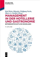 Marco A Gardini, Wolfgang Fuchs, Marco A. Gardini, Karl Heinz Hänssler - Management in der Hotellerie und Gastronomie