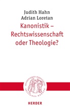 Judith Hahn, Adrian Loretan - Kanonistik - Rechtswissenschaft oder Theologie?