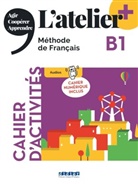 L'atelier+ B1 : méthode de français : cahier d'activités