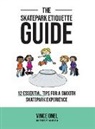 Vince Onel - The Skatepark Etiquette Guide