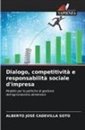 Alberto José Cadevilla Soto - Dialogo, competitività e responsabilità sociale d'impresa
