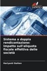 Hariyanti Dahlan - Sistema a doppia rendicontazione: Impatto sull'aliquota fiscale effettiva delle società