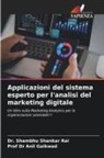 Anil Gaikwad, Prof Dr Anil Gaikwad, Dr. Shambhu Shankar Rai, Shambhu Shankar Rai - Applicazioni del sistema esperto per l'analisi del marketing digitale