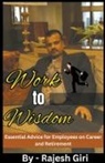 Rajesh Giri - Work to Wisdom