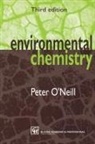 Peter O'Neill - Environmental Chemistry, 3rd Revised Edition