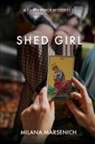 Milana Marsenich - Shed Girl
