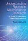 Austin Lim, Austin (Depaul University Lim - Understanding Figures in Neuroscience Research