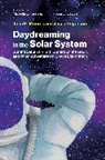 John E. Moores, John E Moores, John E. Moores, Michelle Parsons, Michelle D. Parsons, Jesse Rogerson... - Daydreaming in the Solar System