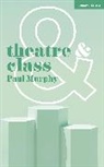 Paul Murphy - Theatre and Class