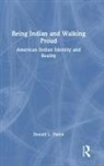 Donald L. Fixico - Being Indian and Walking Proud