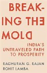 Rohit Lamba, Raghuram G. Rajan, Raghuram G. Lamba Rajan, Rajan Raghuram G. - Breaking the Mold
