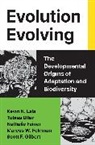 Nathalie Feiner, Marcus Feldman, Scott F. Gilbert, Kevin N. Lala, Kevin N. Uller Lala, Tobias Uller... - Evolution Evolving