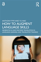 Pym Anthony, Yu Hao, Anthony Pym, Anthony Hao Pym, Pym Anthony, Hao Yu - How to Augment Language Skills