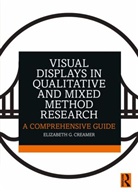 Elizabeth G. Creamer, Creamer Elizabeth G. - Visual Displays in Qualitative and Mixed Method Research