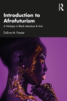DuEwa M. Frazier - Introduction to Afrofuturism