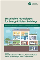 Chandan Swaroop (Iit Roorkee) Kumar Meena, Aritra Ghosh, Ashwani Kumar, Chandan Swaroop Meena, Varun Pratap Singh - Sustainable Technologies for Energy Efficient Buildings