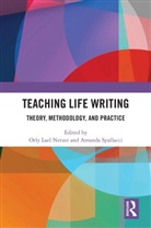 Orly Lael (University of Alberta) Spallacc Netzer, Orly Lael Netzer, Amanda Spallacci - Teaching Life Writing
