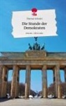 Thomas Schmitt - Die Stunde der Demokraten. Life is a Story - story.one