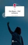 T D, T. D - Ein Mann - Viel schmerz. Life is a Story - story.one