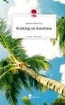 Daniela Neuwirth - Walking on Sunshine. Life is a Story - story.one