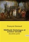 François Simiand - Méthode historique et science sociale