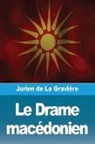 Jurien de la Gravière - Le Drame macédonien