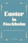 Coledown Kitchen - Easter in Stockholm