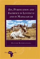 Olivier Randrianjaka, Knut Holter - Sin, Purification and Sacrifice in Leviticus and in Madagascar
