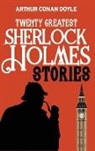 Arthur Conan Doyle - Twenty Greatest Sherlock Holmes Stories