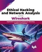 Manish Sharma - Ethical Hacking and Network Analysis with Wireshark