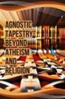 Thalia Frami - Agnostic Tapestry-Beyond Atheism and Religion