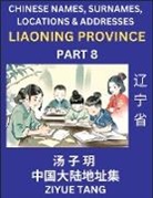 Ziyue Tang - Liaoning Province (Part 8)- Mandarin Chinese Names, Surnames, Locations & Addresses, Learn Simple Chinese Characters, Words, Sentences with Simplified Characters, English and Pinyin