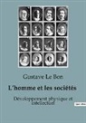 Gustave Le Bon - L¿homme et les sociétés