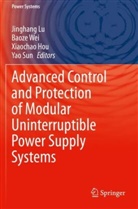 Xiaochao Hou, Xiaochao Hou et al, Jinghang Lu, Yao Sun, Baoze Wei - Advanced Control and Protection of Modular Uninterruptible Power Supply Systems