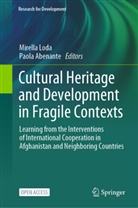 Abenante, Paola Abenante, Mirella Loda - Cultural Heritage and Development in Fragile Contexts