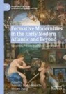 Veronika Hyden-Hanscho, Stangl, Werner Stangl - Formative Modernities in the Early Modern Atlantic and Beyond