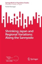 Fumie Kumagai - Shrinking Japan and Regional Variations: Along the Sannyodo