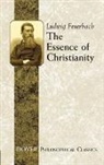 Ludwig Feuerbach, Mary Carolyn Waldrep - The Essence of Christianity