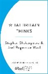 Joel Rogers de Waal, Stephan Shakespeare - What Britain Thinks